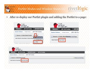 Portlet Modes and Window States (6)
                                                      ARTISANS OF OPEN SOURCE




•  After re-deploy our Portlet plugin and adding the Portlet to a page:
 