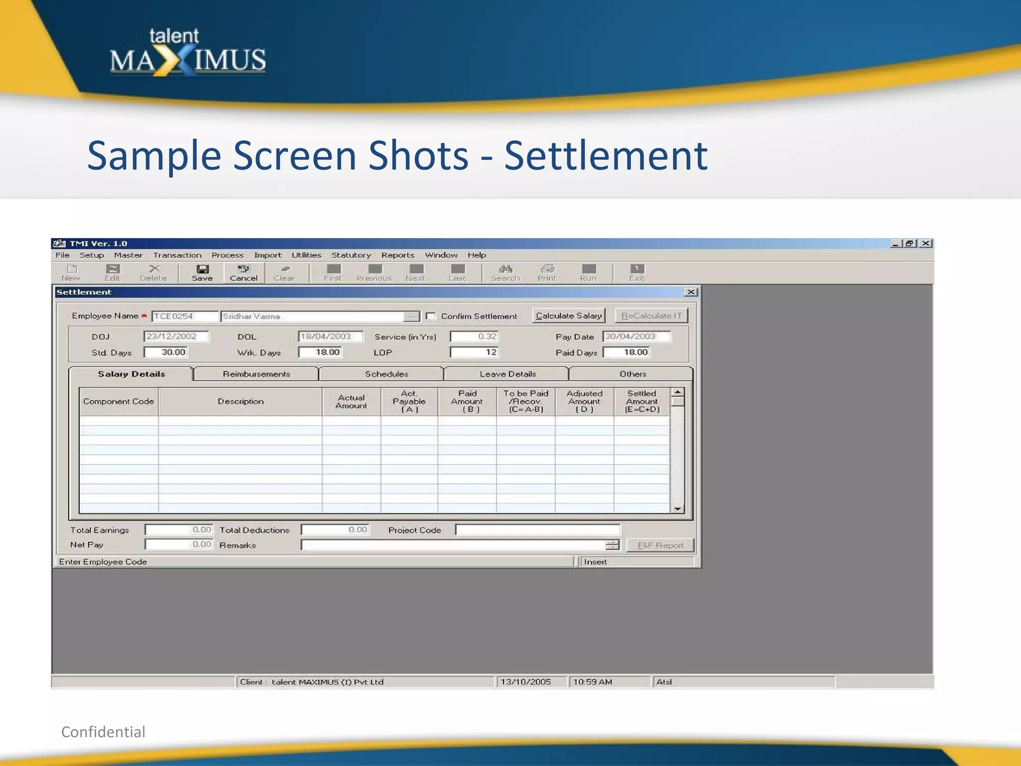 Sample Screen Shots - Settlement Confidential 