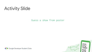 Activity Slide
Guess a show from poster
 