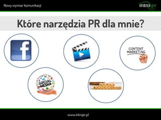 Które narzędzia PR dla mnie?
 