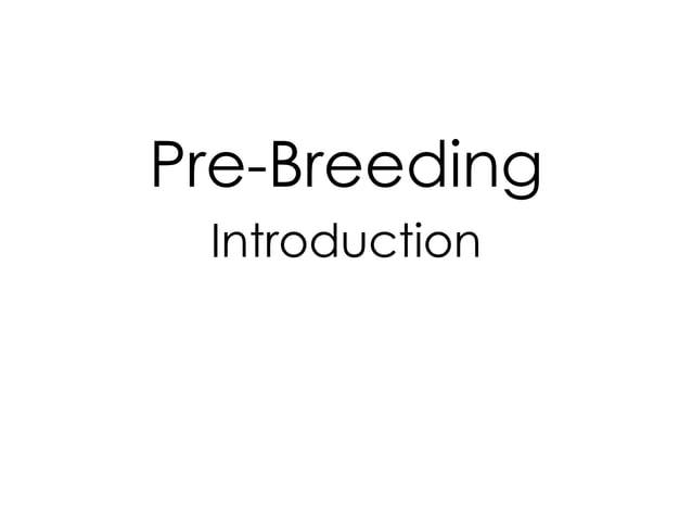 Pre breeding procedures and methods introgression | PDF | Agriculture ...