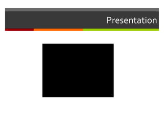 Presentation