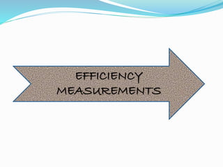 EFFICIENCY
MEASUREMENTS
 