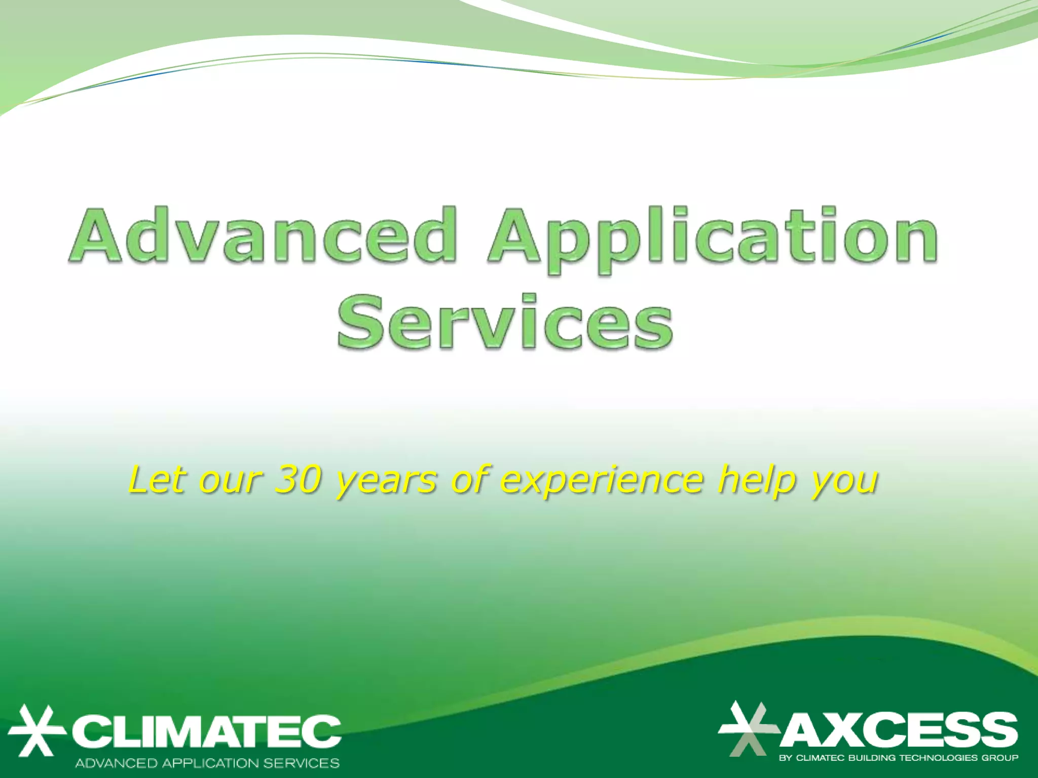 Let our 30 years of experience help you
 