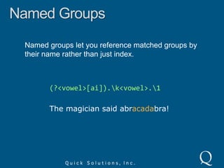 Limiting RepetitionYou can limit repetition with curly braces.\d{2,4}1 111111111 11111