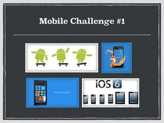 Mobile Challenge #1
 