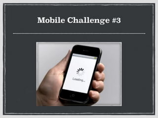 Mobile Challenge #3
 