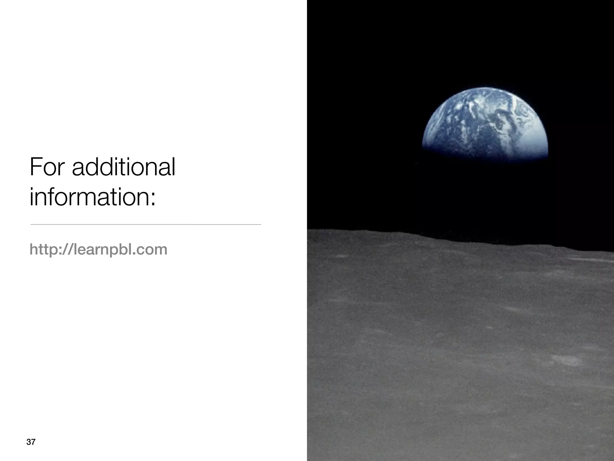 For additional
information:
http://learnpbl.com




37
 