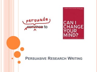 Persuasive Research Writing 