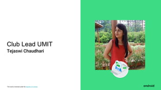 This work is licensed under the Apache 2.0 License
Club Lead UMIT
Tejaswi Chaudhari
 