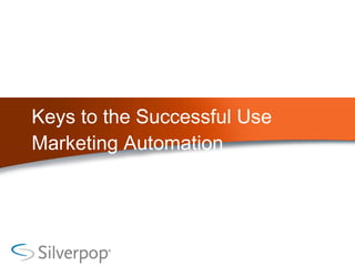 Keys to the Successful Use Marketing Automation 