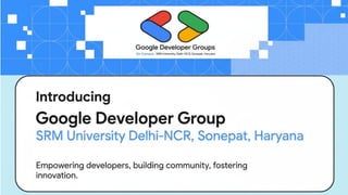 Intro Session - Google Developer Groups SRMUH | PDF