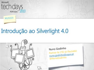 Introdução ao Silverlight 4.0
 