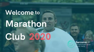 Marathon
Club 2020
Welcome to
 