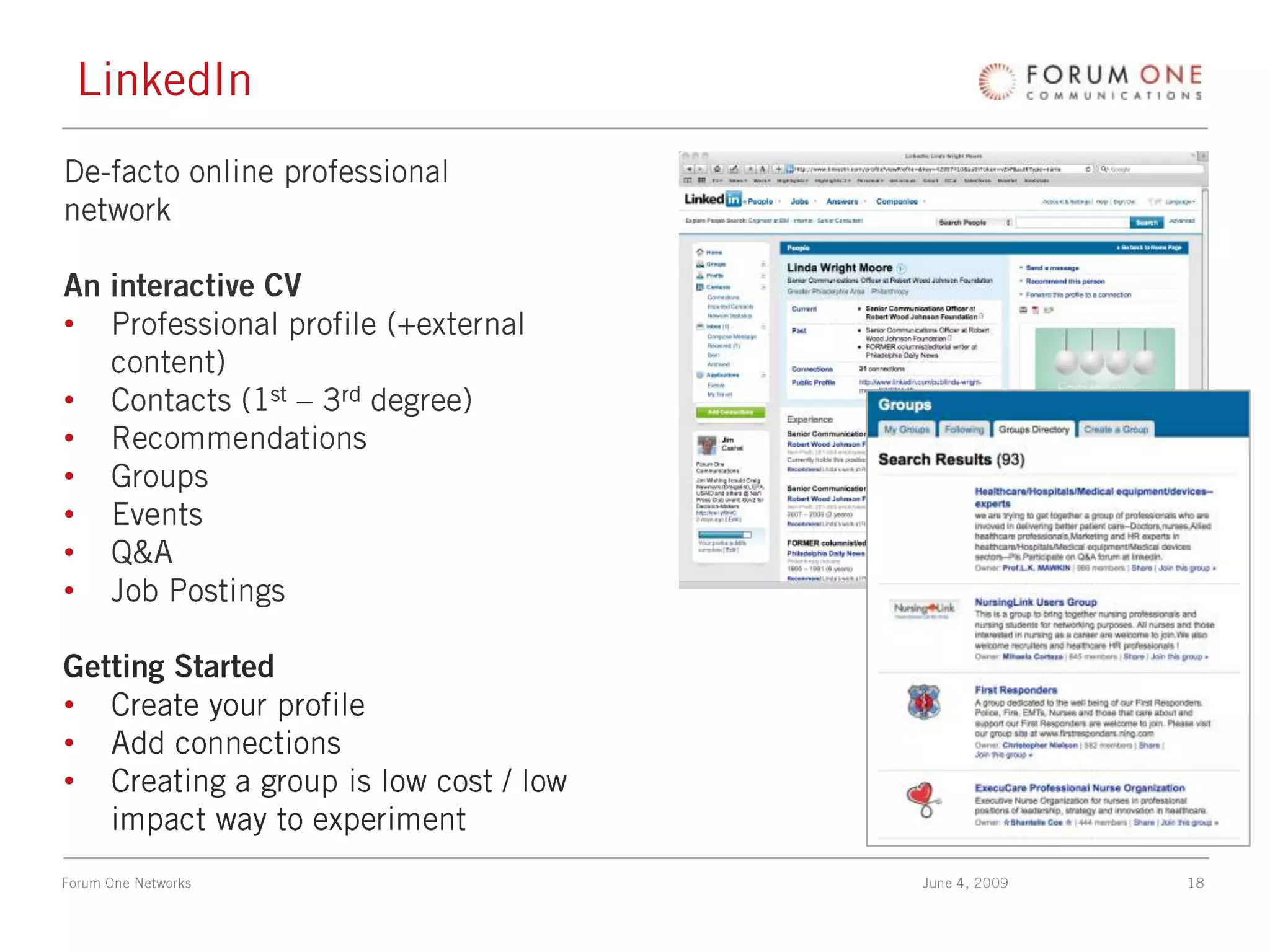LinkedInDe-facto online professionalnetwork An interactive CVProfessional profile (+external content)