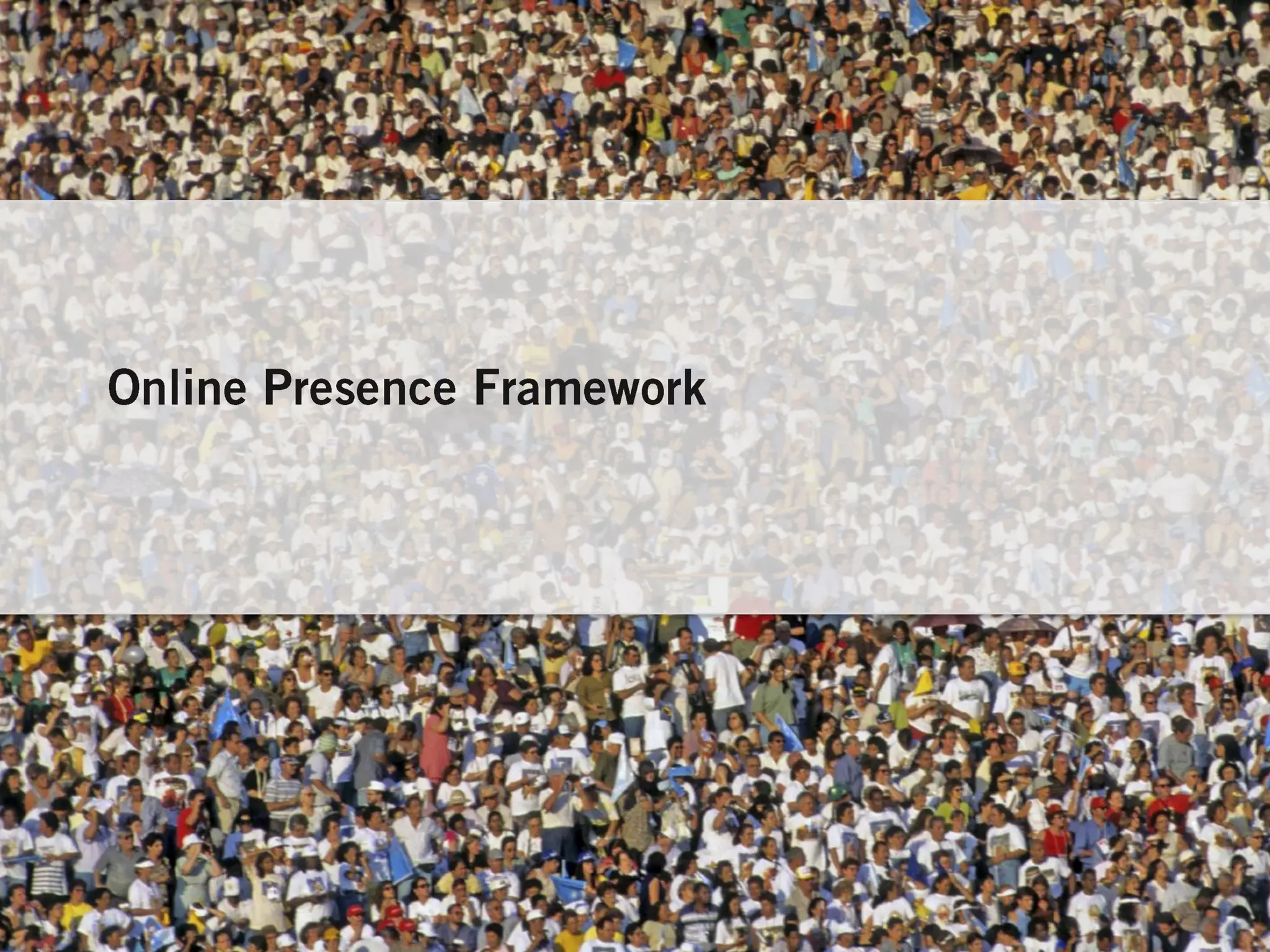 Online Presence Framework