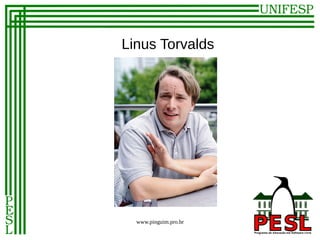 Linus Torvalds




  www.pinguim.pro.br
 