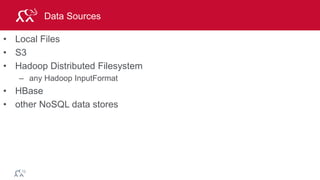 © 2014 MapR Technologies 41
Data Sources
• Local Files
• S3
• Hadoop Distributed Filesystem
– any Hadoop InputFormat
• HBase
• other NoSQL data stores
 