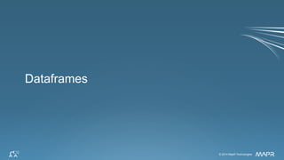 © 2014 MapR Technologies 92
Scenario: Online Auction Data
AuctionID Bid Bid Time Bidder Bidder Rate Open Bid Price Item Days To Live
8213034705 95 2.927373 jake7870 0 95 117.5 xbox 3
8213034705 115 2.943484 davidbresler2 1 95 117.5 xbox 3
8213034705 100 2.951285 gladimacowgirl 58 95 117.5 xbox 3
8213034705 117.5 2.998947 daysrus 95 95 117.5 xbox 3
 