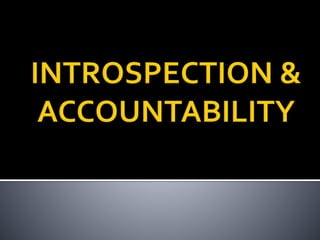 Introspection & Accountability | PPTX