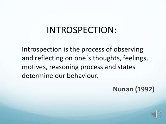 Introspective techniques