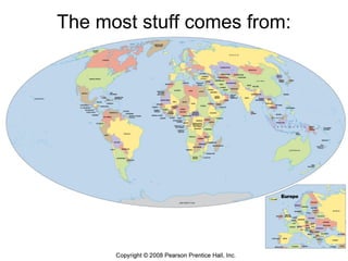 The most stuff comes from:
 