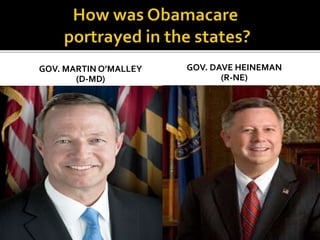 GOV. MARTIN O’MALLEY
(D-MD)
GOV. DAVE HEINEMAN
(R-NE)
 