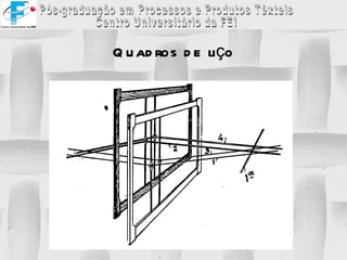 Quadros de liço 