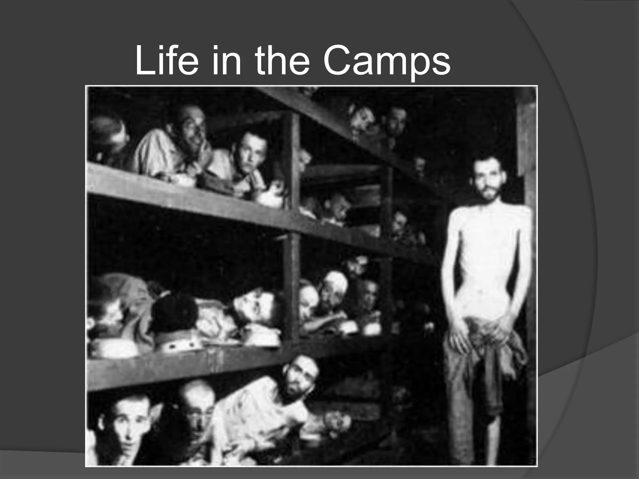 Life in the Camps
 