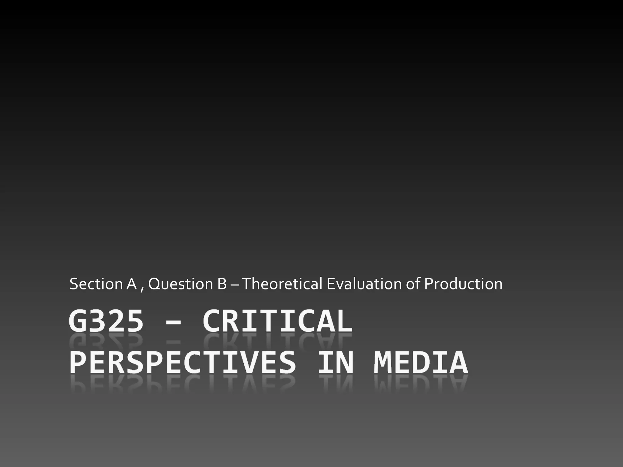 Section A , Question B – Theoretical Evaluation of Production 