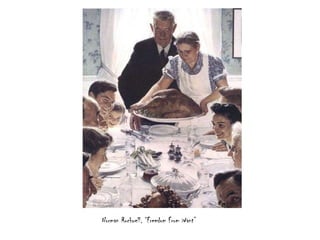 Norman Rockwell, “Freedom From Want” 