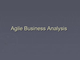 Intro to agile business analysis | PPT