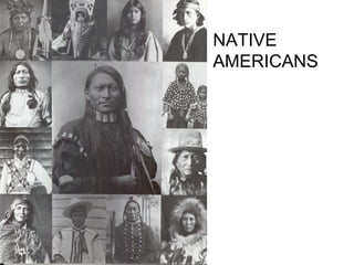 NATIVE AMERICANS 