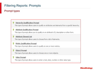 Filtering Reports: Prompts
Prompt types
 