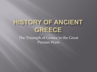 The Triumph of Greece in the Great Persian Wars  