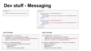 Dev stuff - Messaging
read message reply message
 