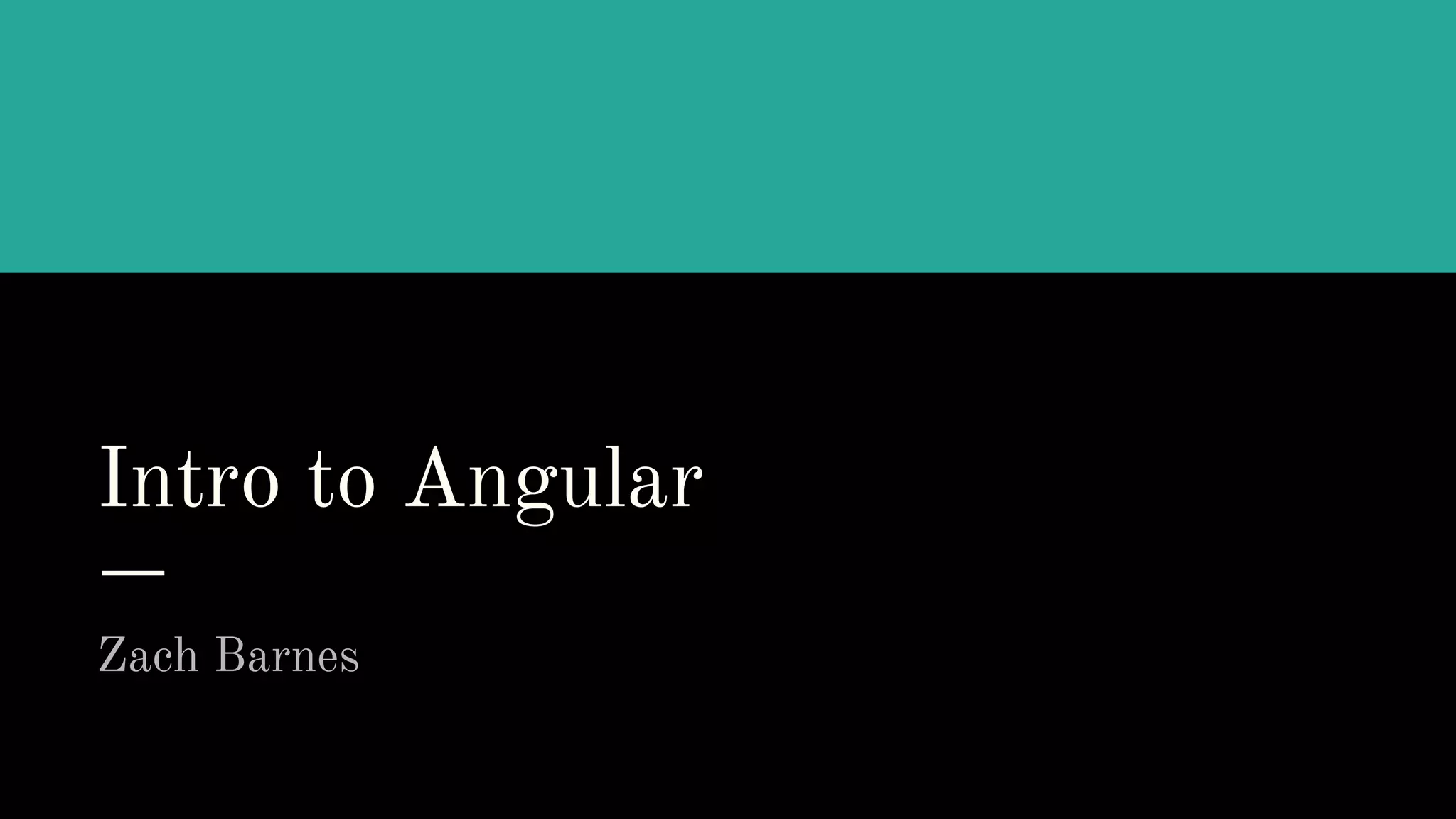 Intro to angular | PPT