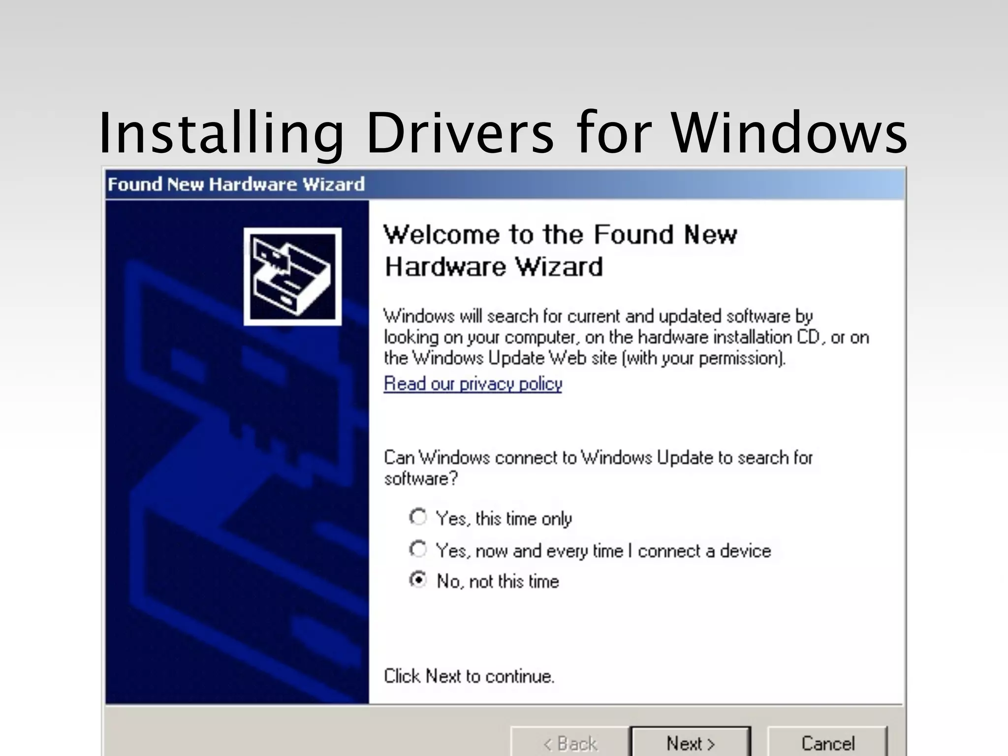 Installing Drivers for Windows
 