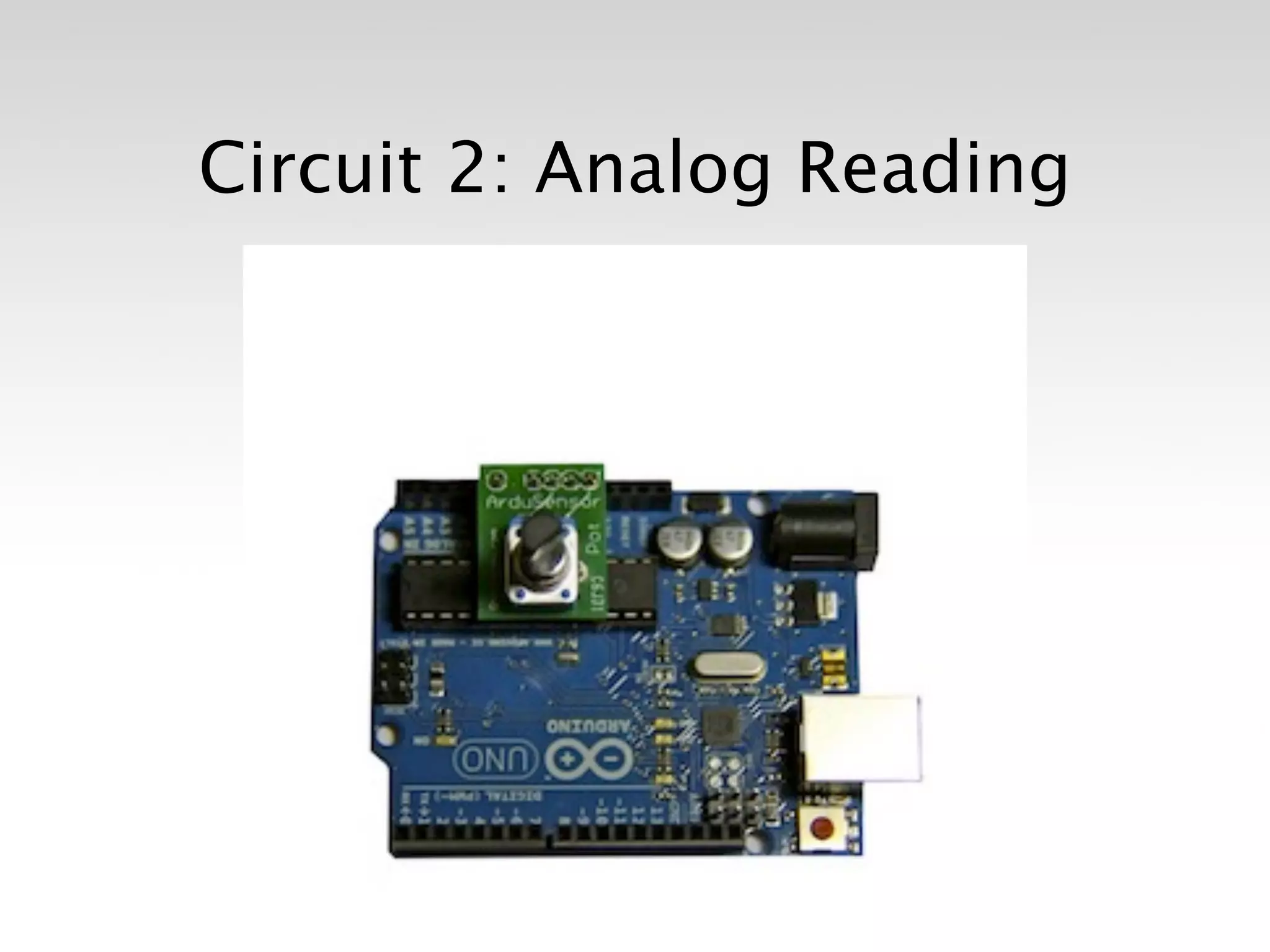 Circuit 2: Analog Reading
 