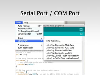 Serial Port / COM Port
 