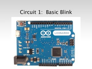 Circuit 1: Basic Blink




                         33
 