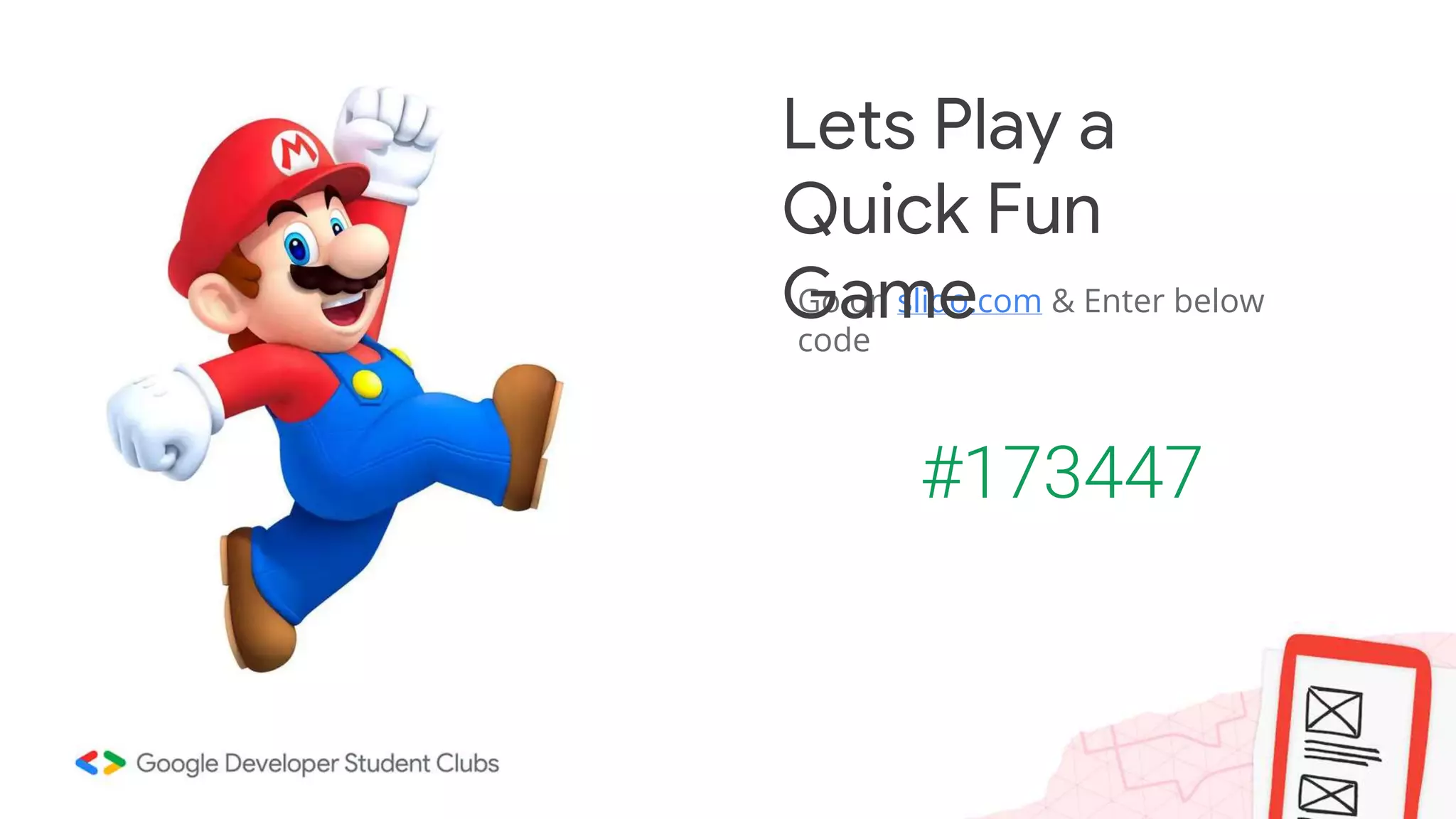 Go on slido.com & Enter below code Lets Play a Quick Fun Game #173447 