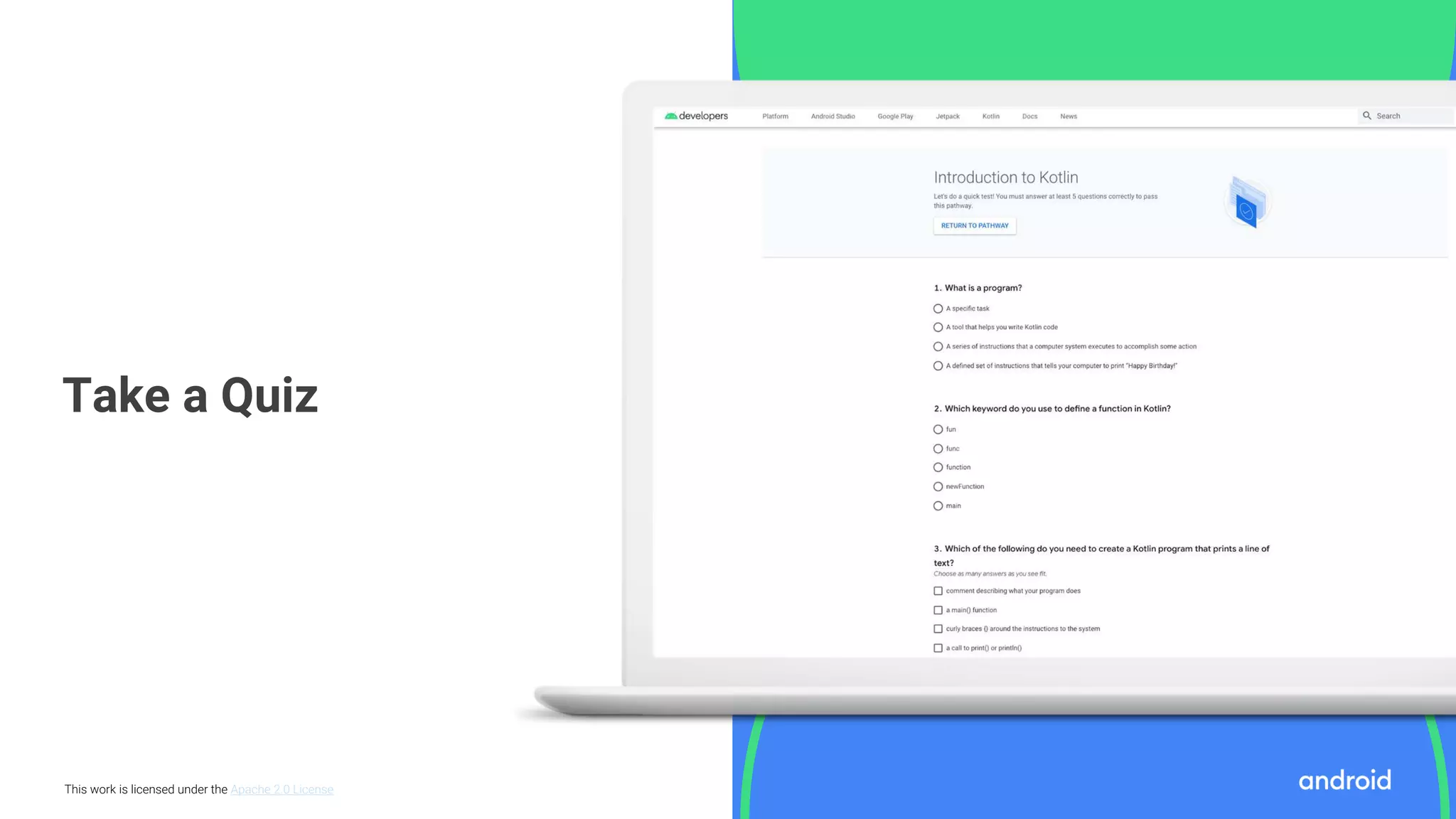 This work is licensed under the Apache 2.0 License Take a Quiz 