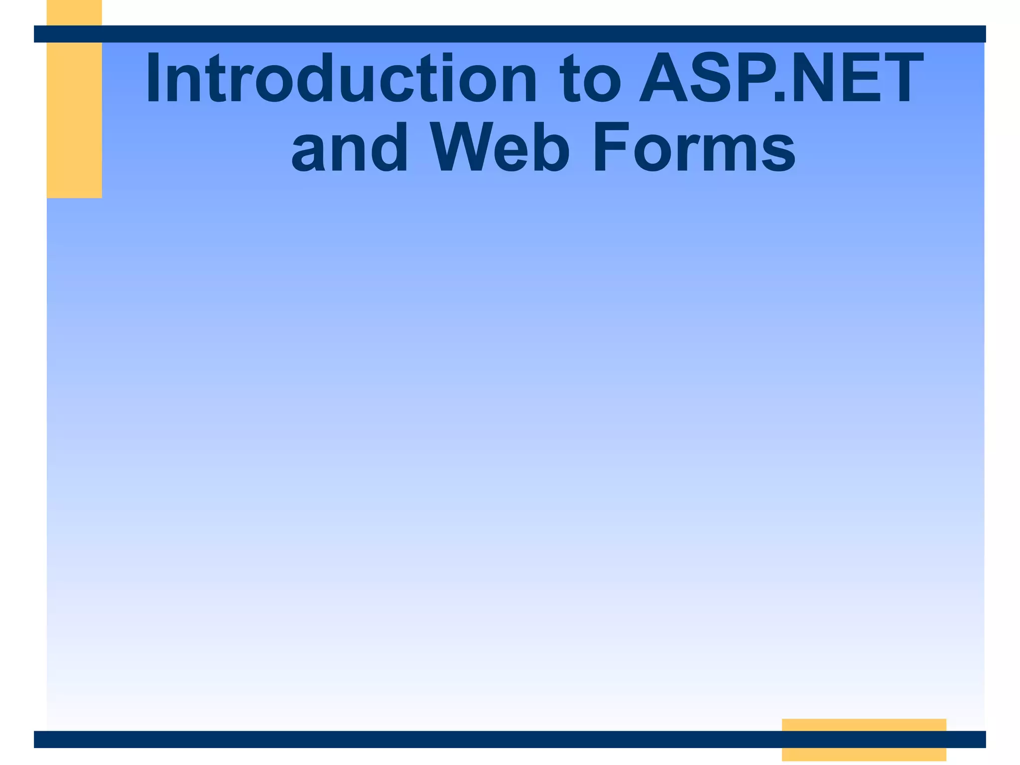 Introduction to ASP.NET and Web Forms 