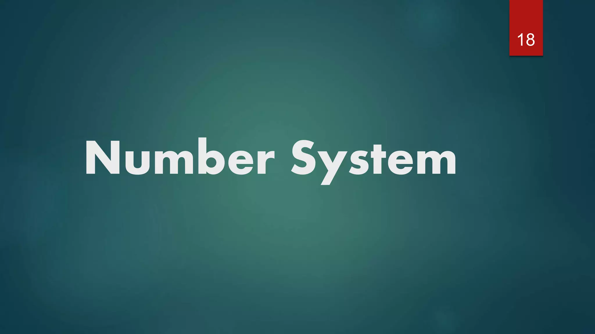Number System
18
 