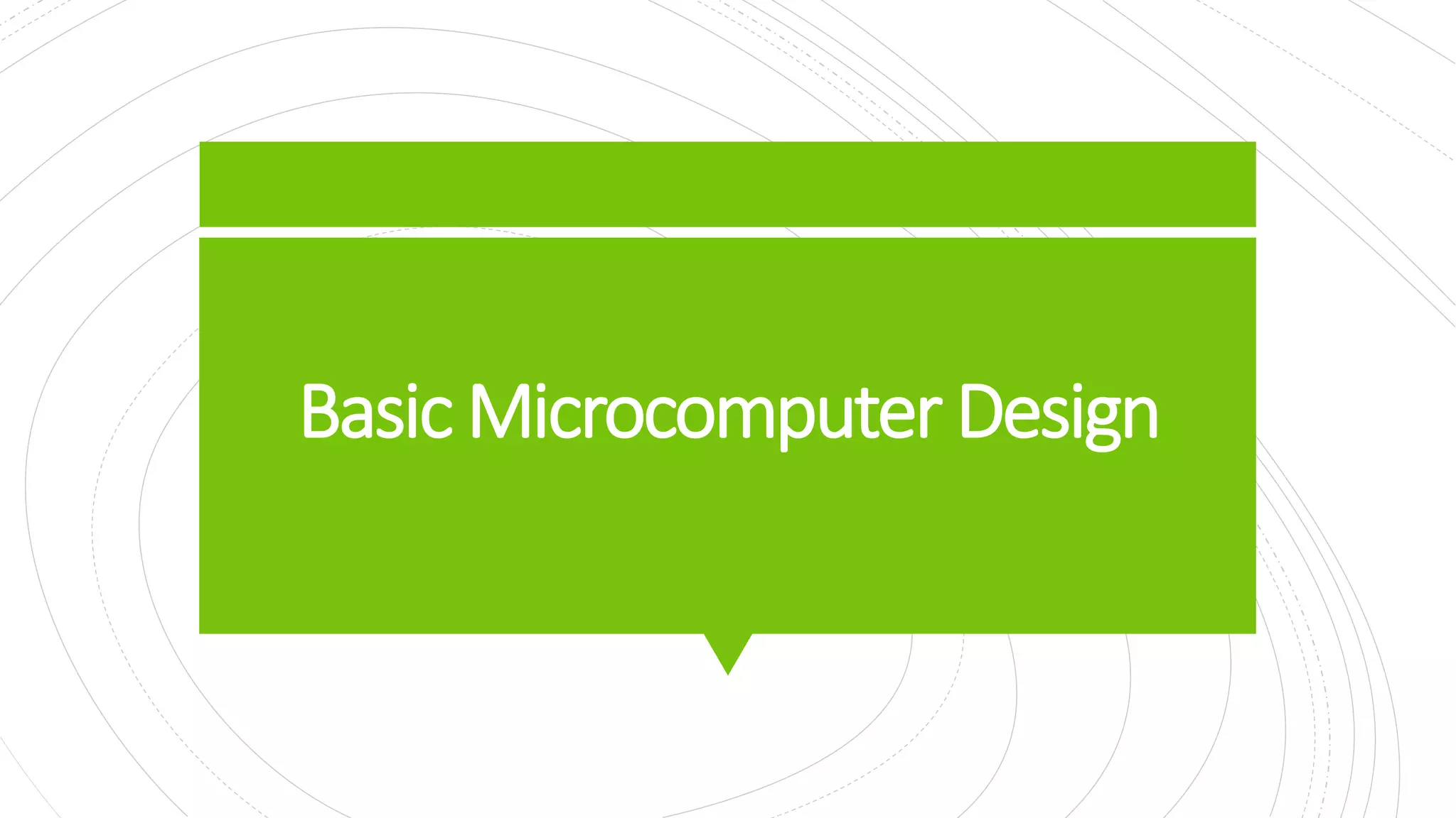 Basic Microcomputer Design
 