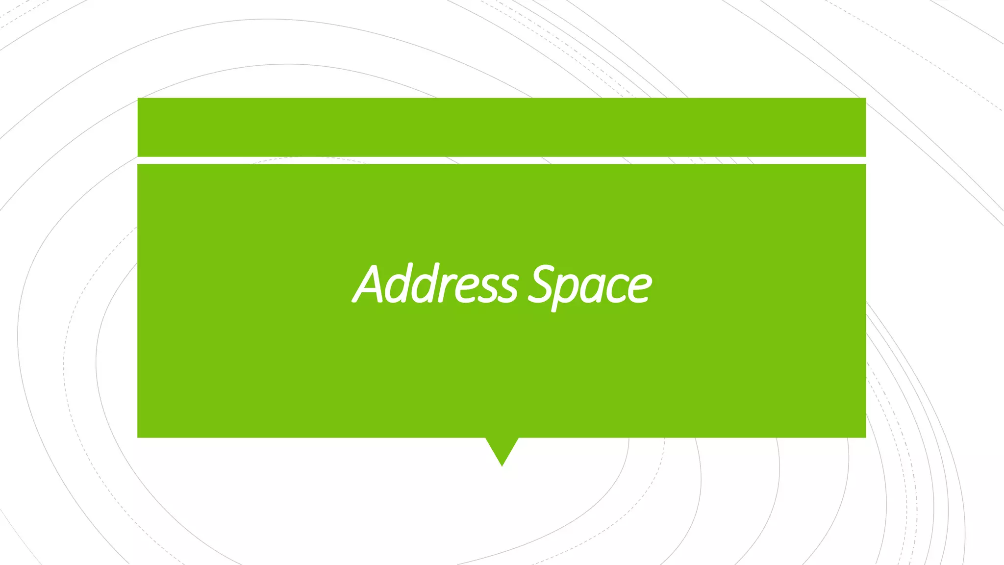 Address Space
 