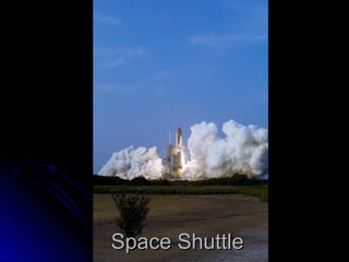 Space ShuttleSpace Shuttle
 