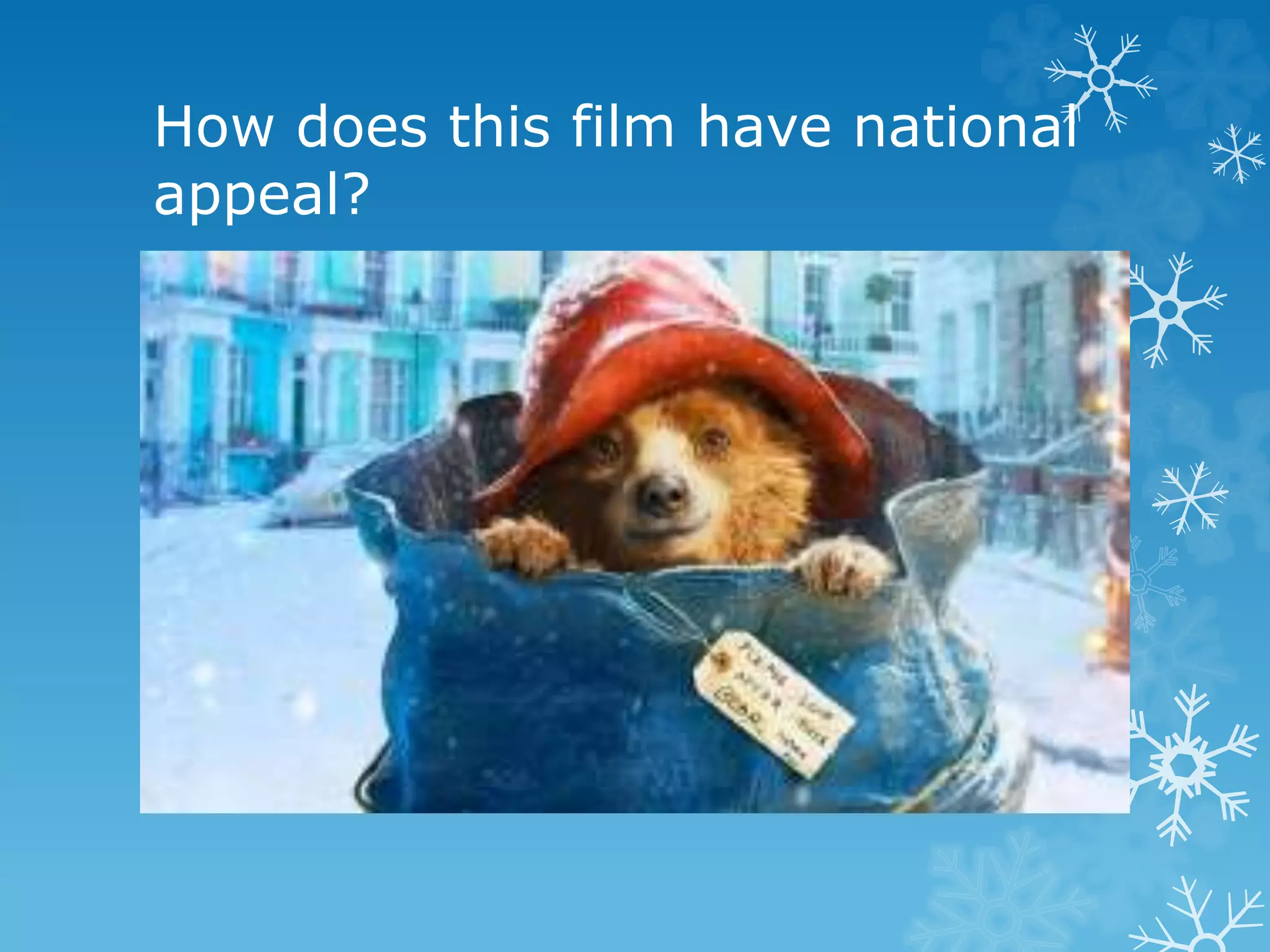 How does this film have national
appeal?
 