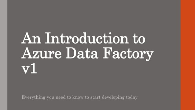Intro to Azure Data Factory v1 | PPT